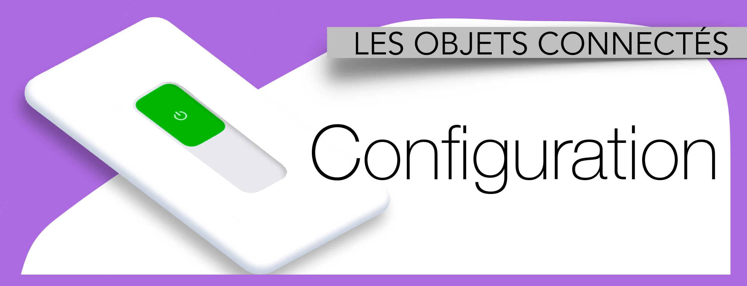 Objets connectés_Configuration
